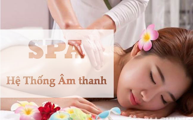hệ thống âm thanh Spa